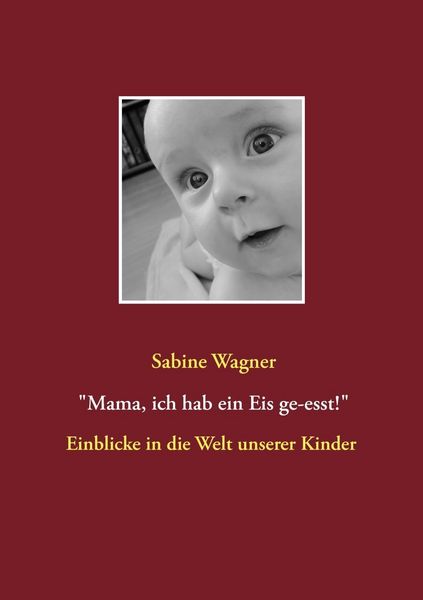 Produktbild: Mama, ich hab ein Eis ge-esst!