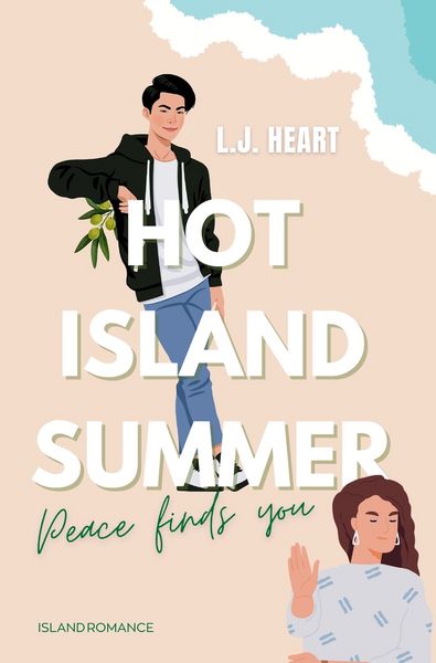 Hot Island Summer: Peace finds you, Taschenbuch von L.J. Heart , Claudia Tallian, Tolino Media, 9783819401626