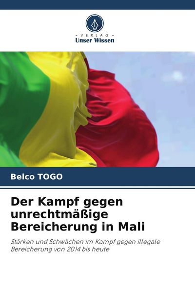 Produktbild: Der Kampf gegen unrechtm&auml;&szlig;ige Bereicherung in Mali