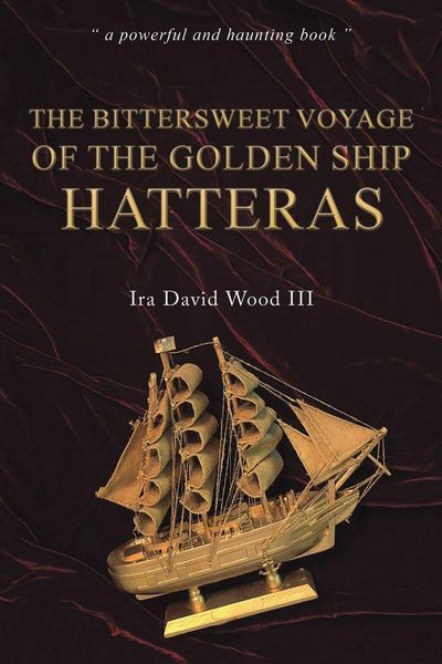 Produktbild: The Bittersweet Voyage of the Golden Ship Hatteras