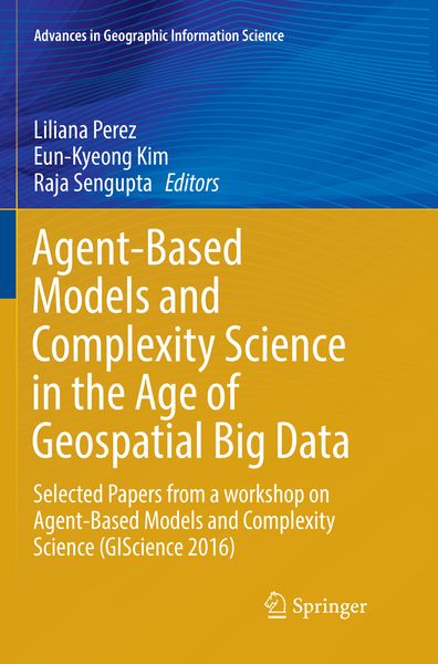 Produktbild: Agent-Based Models and Complexity Science in the Age of Geospatial Big Data