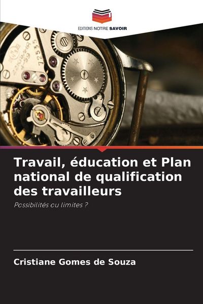 Produktbild: Travail, &eacute;ducation et Plan national de qualification des travailleurs