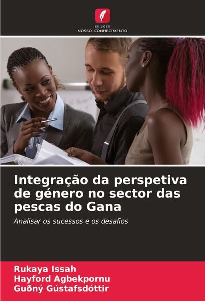 Produktbild: Integra&ccedil;&atilde;o da perspetiva de g&eacute;nero no sector das pescas do Gana