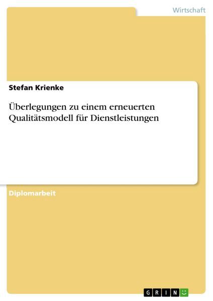 Produktbild: &Uuml;berlegungen zu einem erneuerten Qualit&auml;tsmodell f&uuml;r Dienstleistungen