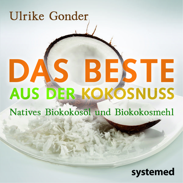 Produktbild: Brosch&uuml;renpaket: Kokos&ouml;l (nicht nur) f&uuml;rs Hirn! + Das Beste aus der Kokosnuss + Positives &uuml;ber Fette und &Ouml;le