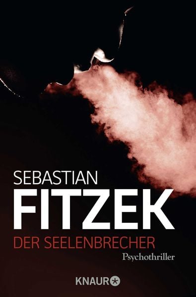 Der Seelenbrecher, Taschenbuch von Sebastian Fitzek, Knaur Taschenbuch, 2710000986799