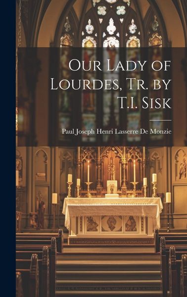 Produktbild: Our Lady of Lourdes, Tr. by T.I. Sisk