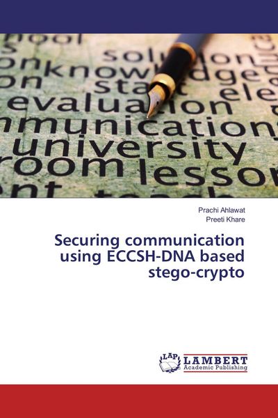 Produktbild: Securing communication using ECCSH-DNA based stego-crypto