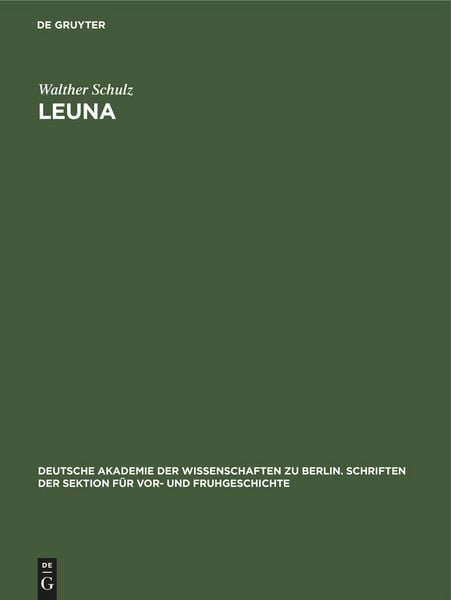 Leuna, Gebundene Ausgabe von Walther Schulz, De Gruyter Oldenbourg, 978-3-11-256901-6