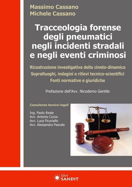 Produktbild: Tracceologia forense degli pneumatici negli incidenti stradali e negli eventi criminosi. Ricostruzione investigativa della cineto-dinamica. Sopralluog