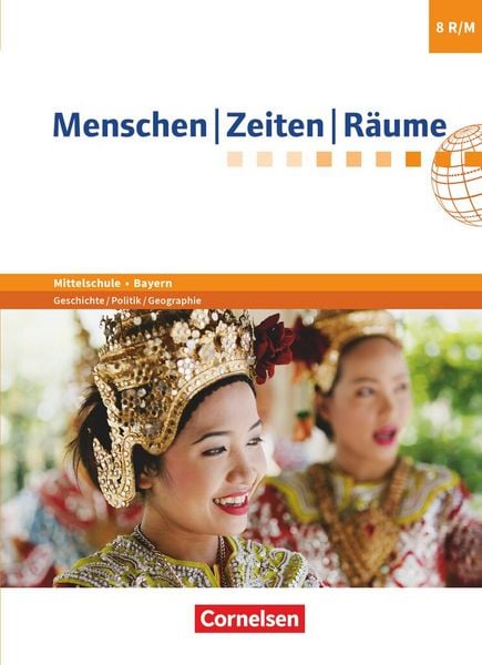 Menschen-Zeiten-Räume - Arbeitsbuch für Geschichte/Politik/Geographie Mittelschule Bayern - Ausgabe ab 2017 - 8. Jahrgangsstufe, Gebundene Ausgabe von