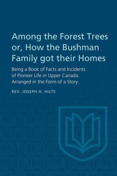 Produktbild: Among the Forest Trees or, A Book of Facts and Incidents of Pioneer Life in Upper Canada