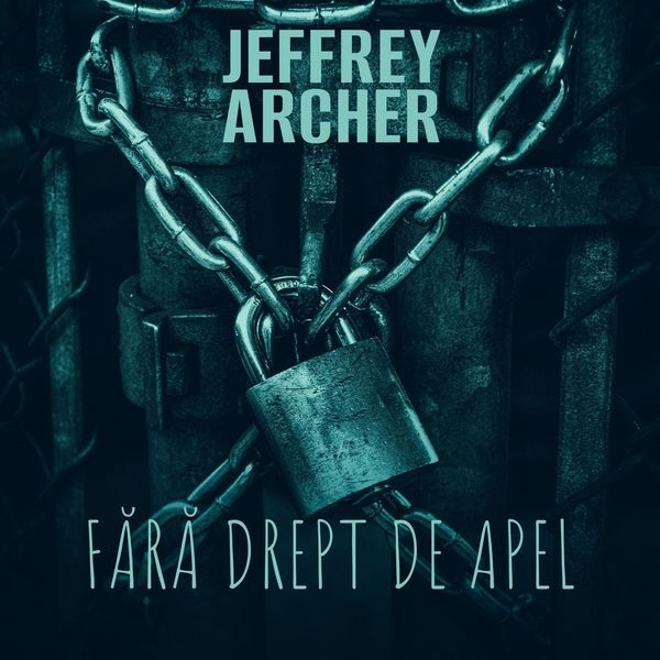 Fără drept de apel - Jeffrey Archer, Audio, 9789152164549