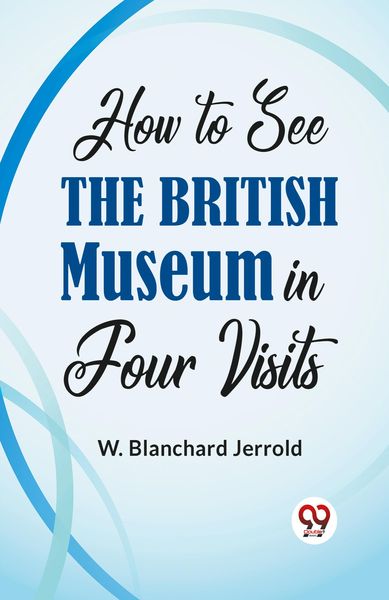Produktbild: How To See The British Museum In Four Visits