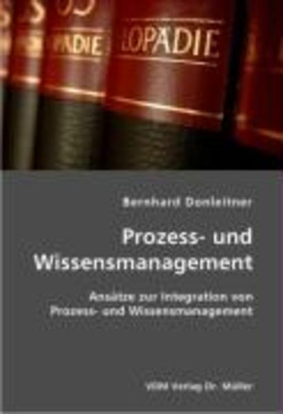 Prozess- und Wissensmanagement, Taschenbuch von Bernhard Donleitner, AV Akademikerverlag, 9783836400930