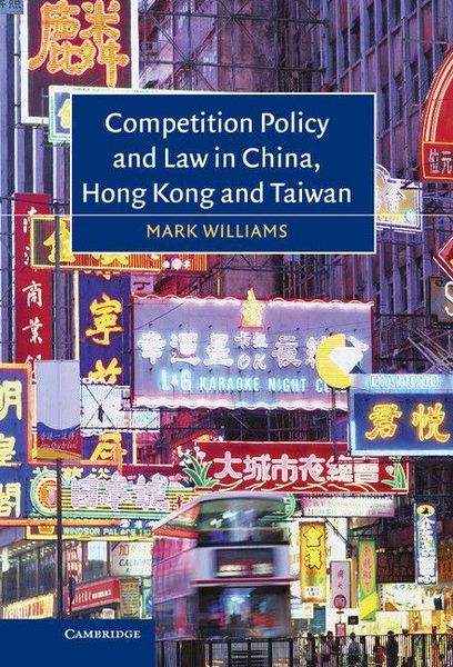 Produktbild: Competition Policy and Law in China, Hong Kong and Taiwan