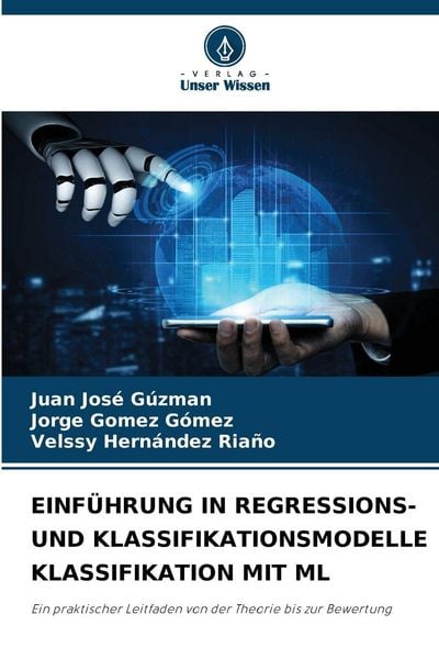 Produktbild: Einf&uuml;hrung in Regressions- und Klassifikationsmodelle Klassifikation mit Ml