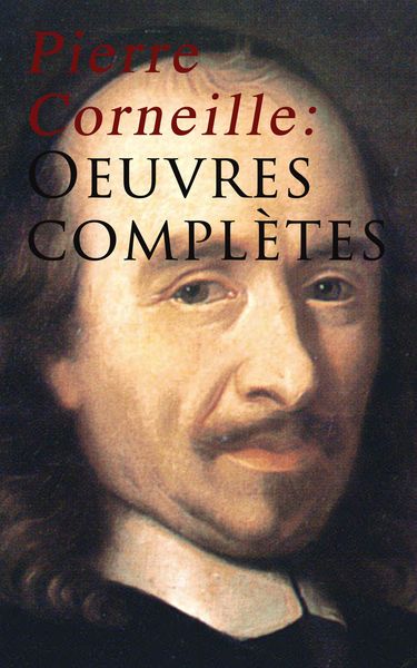 Produktbild: Pierre Corneille: Oeuvres compl&egrave;tes