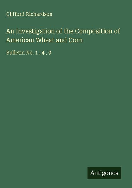 Produktbild: An Investigation of the Composition of American Wheat and Corn