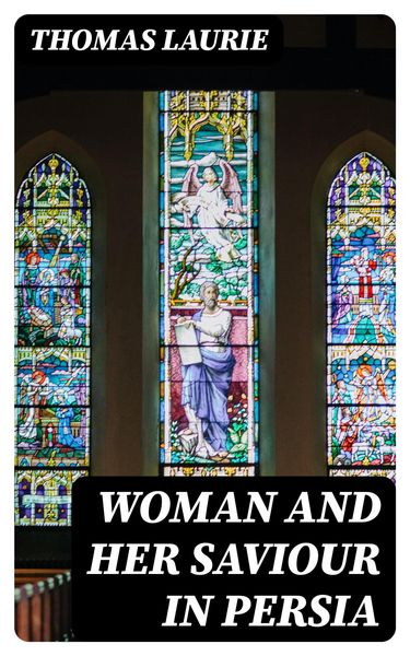 Produktbild: Woman and Her Saviour in Persia