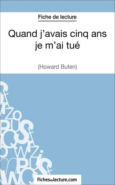 Produktbild: Quand j'avais cinq ans je m'ai tu&eacute; d'Howard Buten (Fiche de lecture)