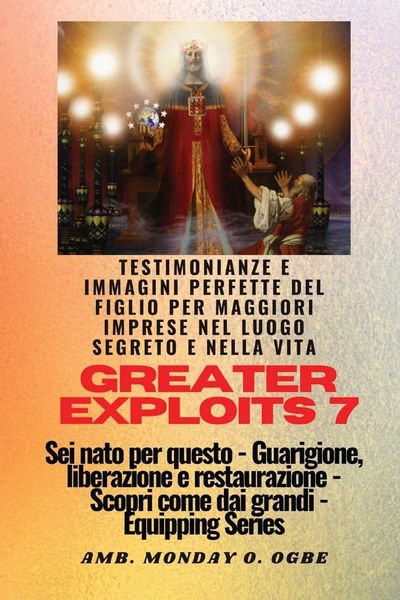 Produktbild: Greater Exploits - 7 - Testimonianze e immagini perfette del figlio per maggiori imprese