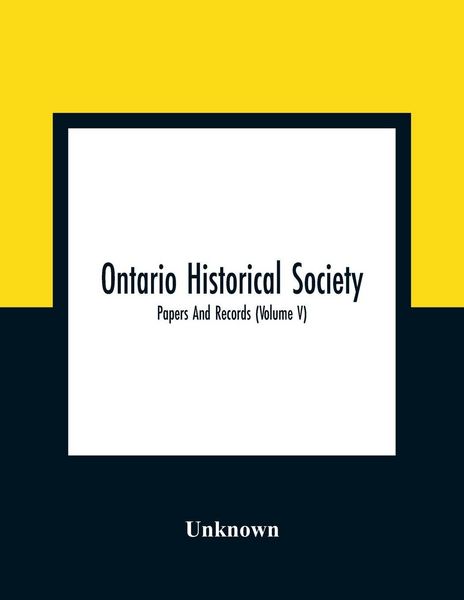 Produktbild: Ontario Historical Society; Papers And Records (Volume V)