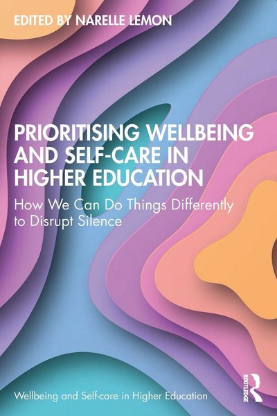Produktbild: Prioritising Wellbeing and Self-Care in Higher Education