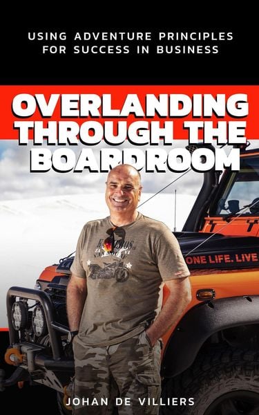 Produktbild: Overlanding Through the Boardroom: Using Adventure Principles for Success in Business