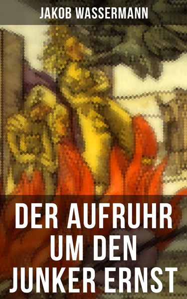 Produktbild: Der Aufruhr um den Junker Ernst
