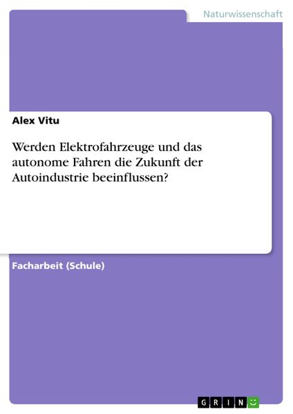 Produktbild: Werden Elektrofahrzeuge und das autonome Fahren die Zukunft der Autoindustrie beeinflussen?