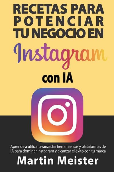 Produktbild: Recetas para potenciar tu negocio en Instagram con IA