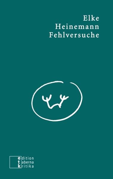 Fehlversuche, Taschenbuch von Elke Heinemann, Edition taberna kritika, 9783905846478