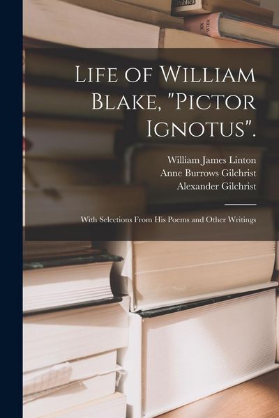 Produktbild: Life of William Blake, "Pictor Ignotus".