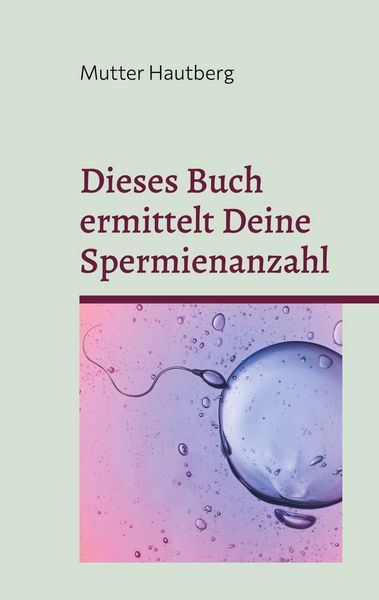 Produktbild: Dieses Buch ermittelt Deine Spermienanzahl