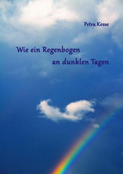 Produktbild: Wie ein Regenbogen an dunklen Tagen
