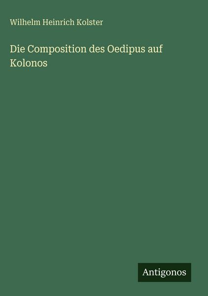 Produktbild: Die Composition des Oedipus auf Kolonos