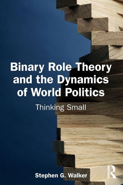 Produktbild: Binary Role Theory and the Dynamics of World Politics