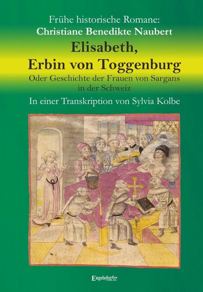 Produktbild: Elisabeth, Erbin von Toggenburg. Oder Geschichte der Frauen von Sargans in der Schweiz