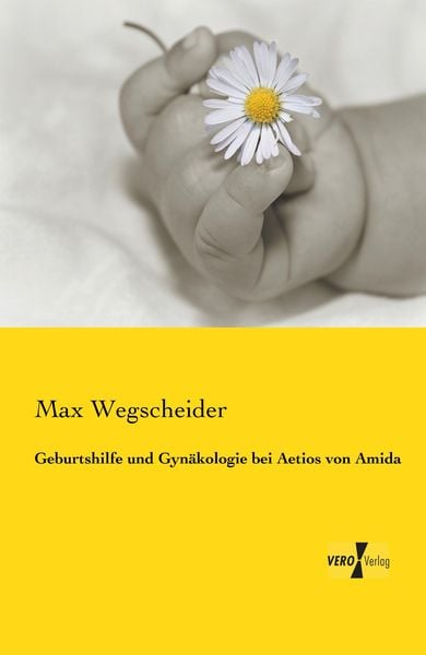 Produktbild: Geburtshilfe und Gyn&auml;kologie bei Aetios von Amida