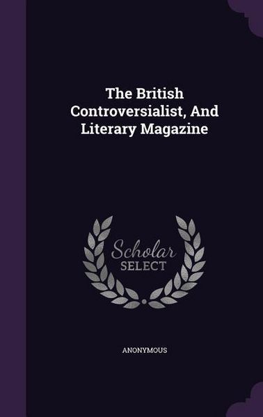 Produktbild: The British Controversialist, And Literary Magazine