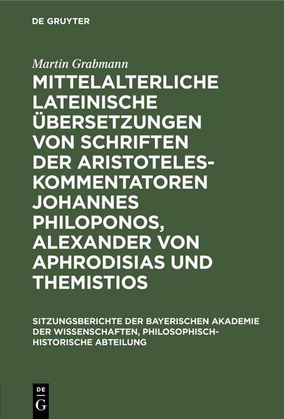 Produktbild: Mittelalterliche lateinische &Uuml;bersetzungen von Schriften der Aristoteles-Kommentatoren Johannes Philoponos, Alexander von Aphrodisias und Themistios