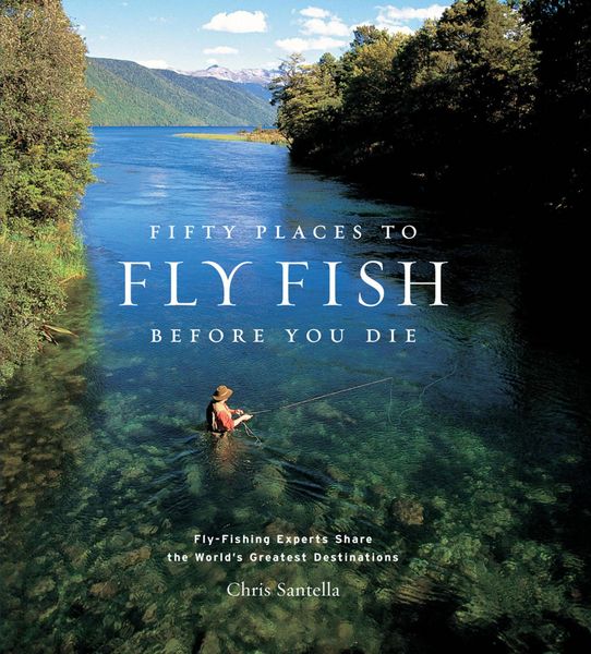 Produktbild: Fifty Places to Fly Fish Before You Die