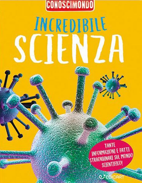 Produktbild: Incredibile scienza. Conoscimondo