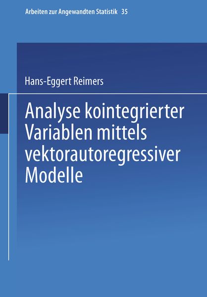 Analyse kointegrierter Variablen mittels vektorautoregressiver Modelle, Taschenbuch von Hans-Eggert Reimers, Physica, 9783790805734