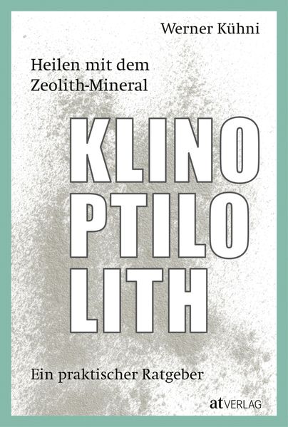 Produktbild: Heilen mit dem Zeolith-Mineral Klinoptilolith - eBook
