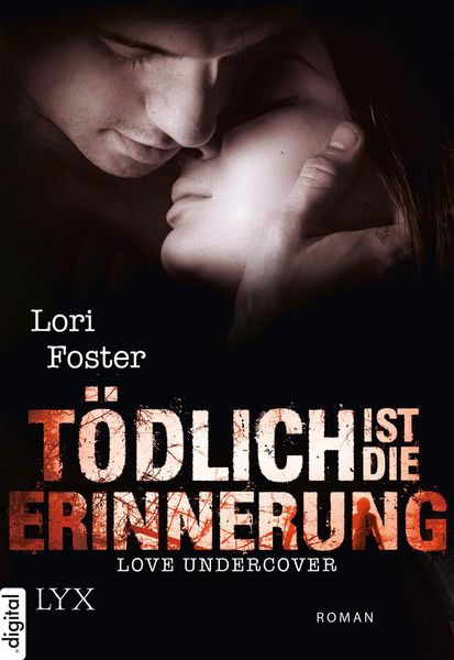 Produktbild: Love Undercover - T&ouml;dlich ist die Erinnerung