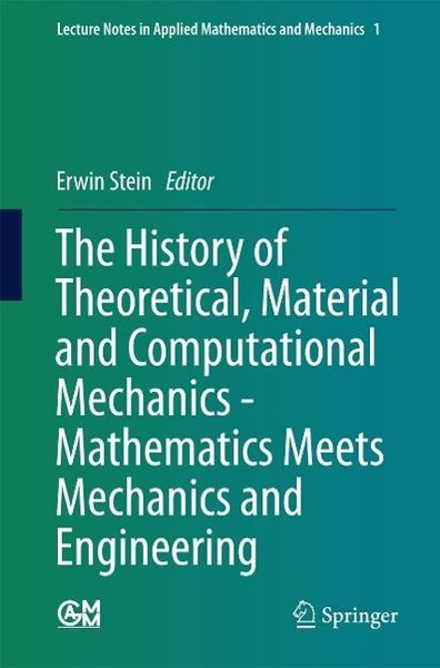 Produktbild: The History of Theoretical, Material and Computational Mechanics - Mathematics Meets Mechanics and Engineering