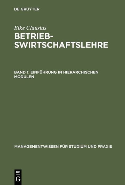 Eike Clausius: Betriebswirtschaftslehre / Einführung in hierarchischen Modulen