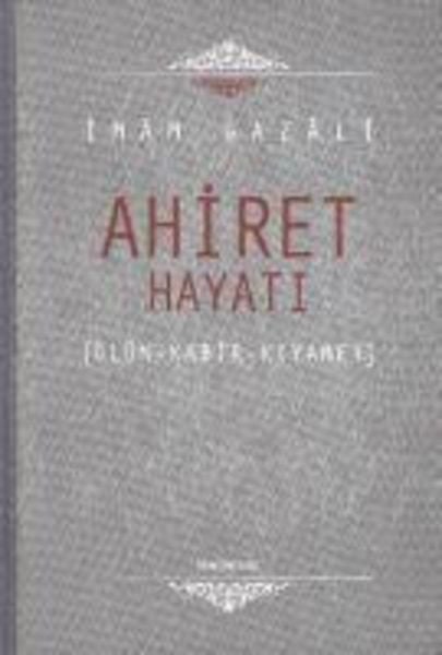 Ahiret Hayati Ciltli, Taschenbuch von Imam-I Gazali, Semerkand Yayinlari, 9786054214914